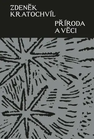 Příroda a věci - Zdeněk Kratochvíl
