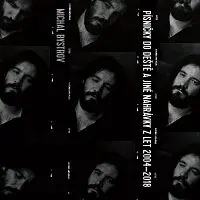Michal Bystrov – Písničky do deště a jiné nahrávky z let 2004–2018