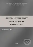 General Veterinary Pathological Physiology - Zita Faixová - kniha z kategorie Učebnice a slovníky