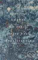 Kdybys mě zabil, stejně bych neexistovala - Martina Kastnerová