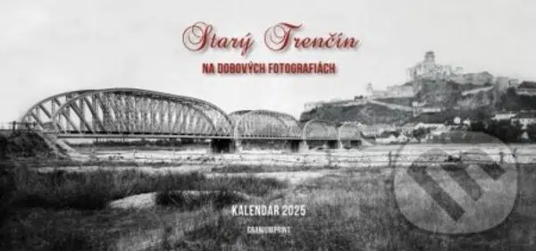 Starý Trenčín 2025 - stolový kalendár