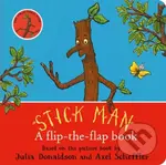 Stick Man: A flip-the-flap book - Julia Donaldson - kniha z kategorie Pro děti
