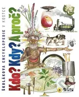 Školákova encyklopedie v kostce - Kdo? Kdy? A proč? - kniha z kategorie Encyklopedie