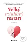 Velký vztahový restart (Překonejte následky toxických vztahů a najděte svou životní pohodu) - kniha z kategorie Psychologie osobnosti