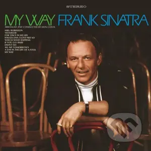 Frank Sinatra: My Way - Frank Sinatra