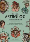 Co vám astrolog zapomněl říct - Alise Morales - kniha z kategorie Astrologie