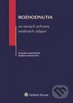 Rozhodnutia vo veciach ochrany osobných údajov - Katarína Kročková, Božena Grancová - kniha z kategorie Humanitní a společenské vědy