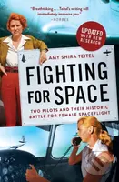 Fighting for Space : Two Pilots and Their Historic Battle for Female Spaceflight - kniha z kategorie Životopisy, reportáže a myšlenky