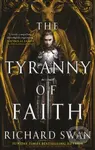 The Tyranny of Faith - Richard Swan - kniha z kategorie Fantasy