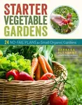 Starter Vegetable Gardens, 2nd Edition (24 No-Fail Plans for Small Organic Gardens) - kniha z kategorie Zdraví a životní styl