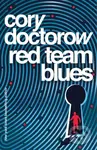Red Team Blues - Cory Doctorow - kniha z kategorie Detektivky, thrillery a horory