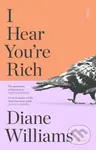 I Hear You’re Rich (stories) - Diane Williams - kniha z kategorie Společenská beletrie