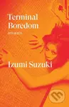 Terminal Boredom (Stories) - Izumi Suzuki - kniha z kategorie Společenská beletrie