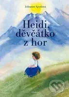 Heidi, děvčátko z hor - Daniela Hana Benešová (ilustrátor), Johanna Spyri - kniha z kategorie Beletrie pro děti