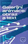 Galerijní animace: obraz a text - Kateřina Dytrtová - kniha z kategorie Dějiny a teorie umění