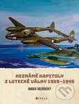 Neznámé kapitoly z letecké války 1939–1945 - Marek Brzkovský, Gustav Hýbner (ilustrátor) - kniha z kategorie 20. století