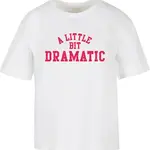 Women's T-shirt A Little Bit Dramatic - white