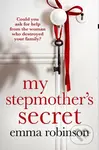 My Stepmothers Secret (An incredibly powerful and heartbreaking story about a family dilemma) - kniha z kategorie Thrillery