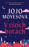 V cizích botách - Jojo Moyes - kniha z kategorie Romantika