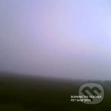 Pet Shop Boys:  Burning The Heather LP - Pet Shop Boys