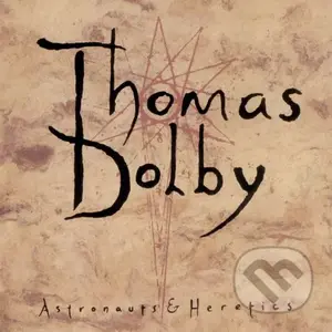 Thomas Dolby: Astronauts & Heretics LP - Thomas Dolby