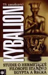 Kybalion (Studie o hermetické filozofii starého Egypta a Řecka) - kniha z kategorie Spiritualita