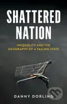 Shattered Nation (Inequality and the Geography of A Failing State) - kniha z kategorie Humanitní a společenské vědy