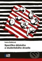 Specifika dětského a studentského divadla - Ivana Sobková - kniha z kategorie Divadlo