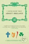 I Never Knew That About Ireland - Christopher Winn