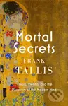 Mortal Secrets (Freud, Vienna and the Discovery of the Modern Mind) - kniha z kategorie Odborné a naučné