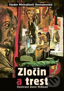 Zločin a trest - Fiodor Michajlovič Dostojevskij, Dave McKean (Ilustrátor) - kniha z kategorie Společenská beletrie