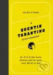 A Quentin Tarantino Dictionary - Helen O'Hara - kniha z kategorie Film