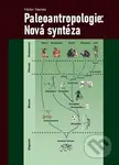 Paleoantropologie: Nová syntéza - Václav Vančata - kniha z kategorie Vysoké školy