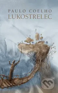 Lukostrelec - Paulo Coelho - kniha z kategorie Společenská beletrie