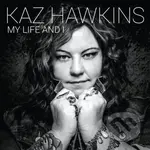 Kaz Hawkins:  My Life and I LP - Kaz Hawkins