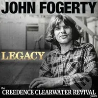 John Fogerty: Legacy: The Creedence Clearwater Revival Years