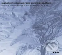 Gustáv Beláček: Fantastickými krajinami piesne s Gustávom Beláčkom