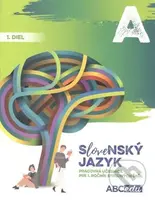 Slovenský jazyk A - 1. diel (Pracovná učebnica pre 1.ročník stredných škôl) - kniha z kategorie 1. stupeň