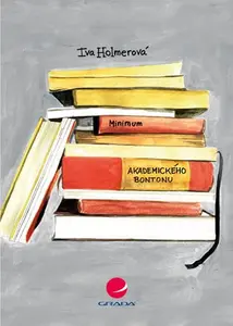 Minimum akademického bontonu, Holmerová Iva