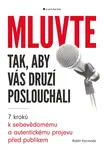 Mluvte tak, aby vás druzí poslouchali, Kermode Robin