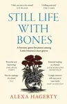 Still Life with Bones: A forensic quest