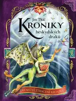 Kroniky beskydských draků - Tajemství ztracené kroniky - Jan Tkáč