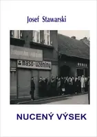 Nucený výsek - Josef Stawarski