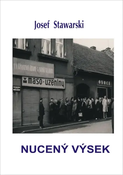 Nucený výsek - Josef Stawarski