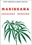 Marihuana - zakázaná medicína - James B. Bakalar, Lester Grinspoon