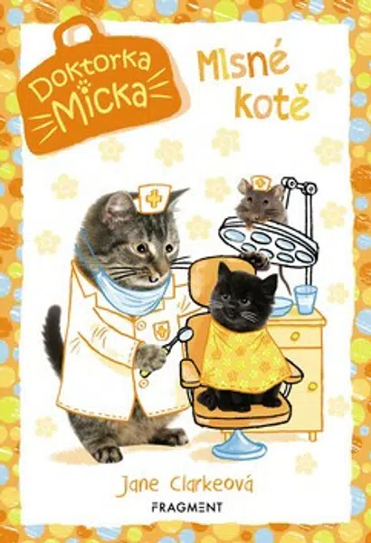 Doktorka Micka - Mlsné kotě - Jane Clarkeová