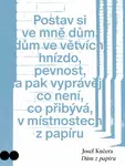 Dům z papíru - Josef Kučera