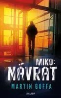 Miko: Návrat - Martin Goffa - e-kniha