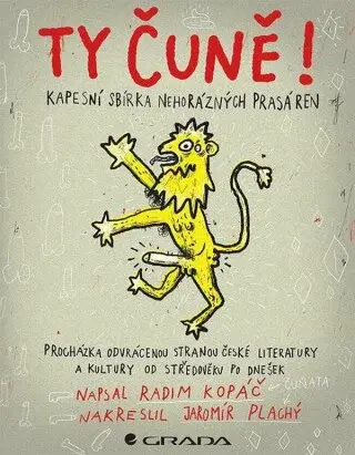 Ty čuně! - Kapesní sbírka nehorázných prasáren - Radim Kopáč