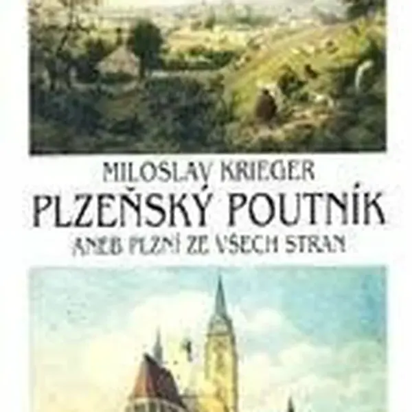 Plzeňský poutník - Krieger Miloslav